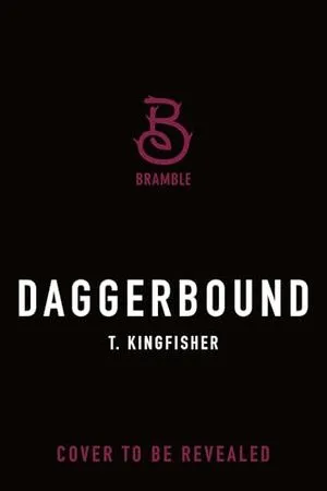 Daggerbound by T. Kingfisher Book Cover