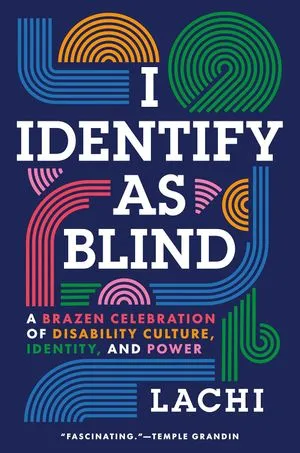 a graphic of the cover of I Identify As Blind by Lachi