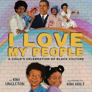 I Love My People: A Child's Celebration of Black Culture book cover