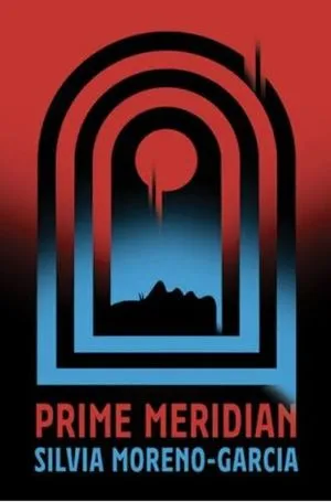 cover of Prime Meridian by Silvia Moreno-Garcia
