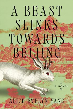 A Beast Slinks Toward Beijing book cover
