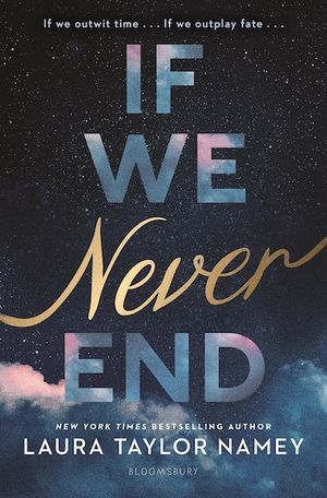 cover of If We Never End by Laura Taylor Namey