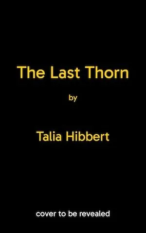 placeholder book cover of The Last Thorn by Talia Hibbert