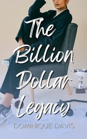 The Billion Dollar Legacy by Dominique Davis Book Cover